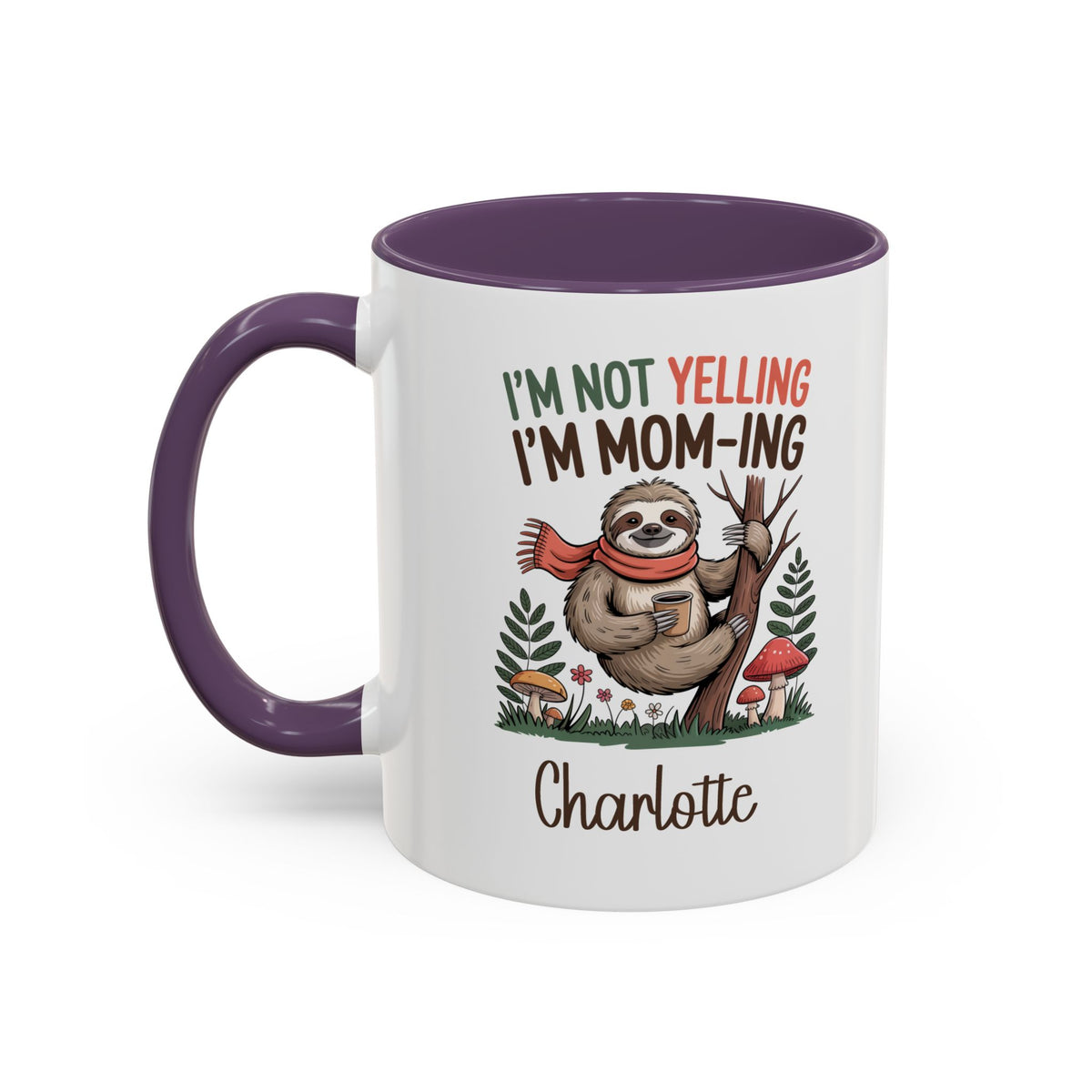 I'm Not Yelling, I'm Mom-ing Mug