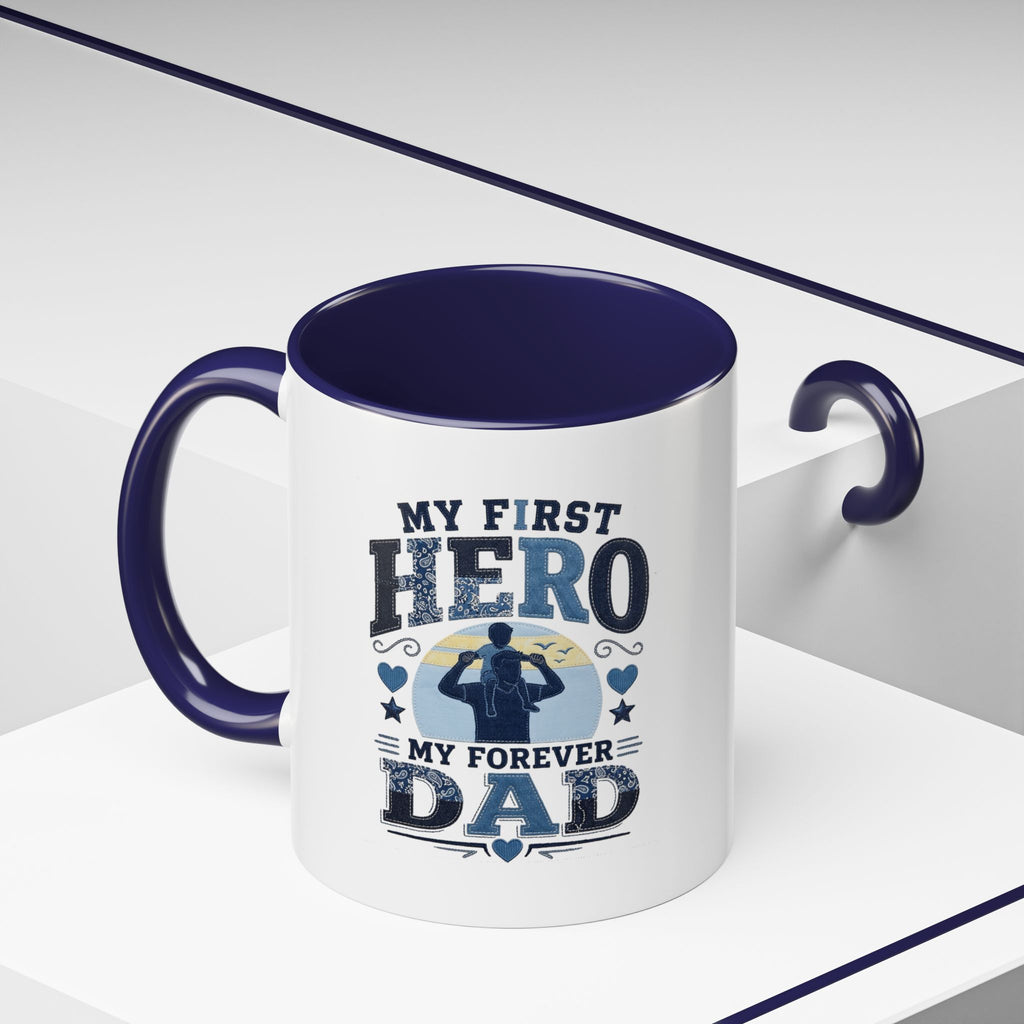 "My First Hero, My Forever Dad" Mug – Father's Day Mug
