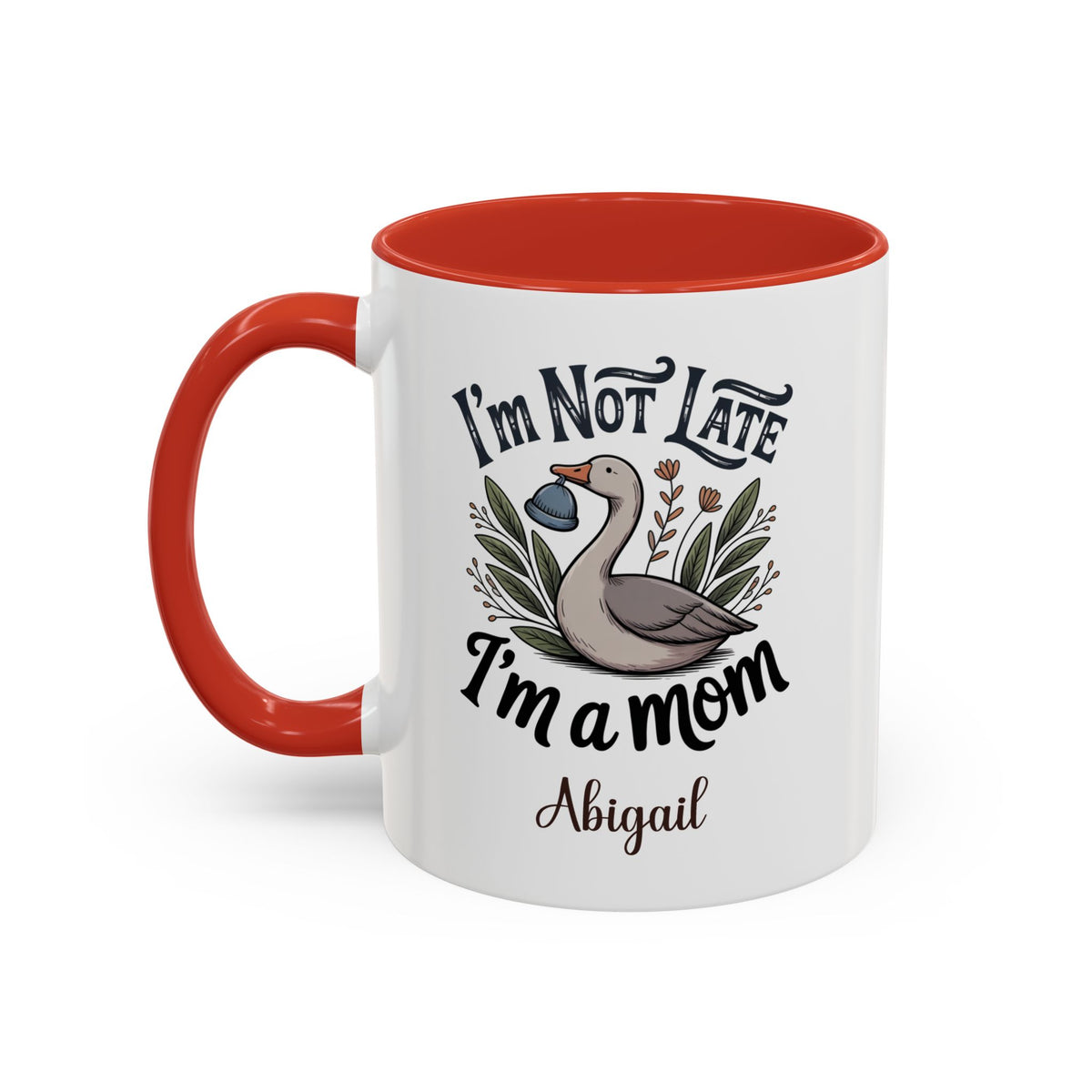 I'm Not Late, I'm a Mom Mug