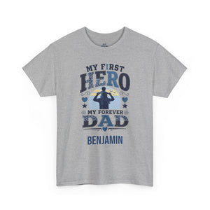 Personalized Dad T-Shirt – My First Hero My Forever Dad Tee