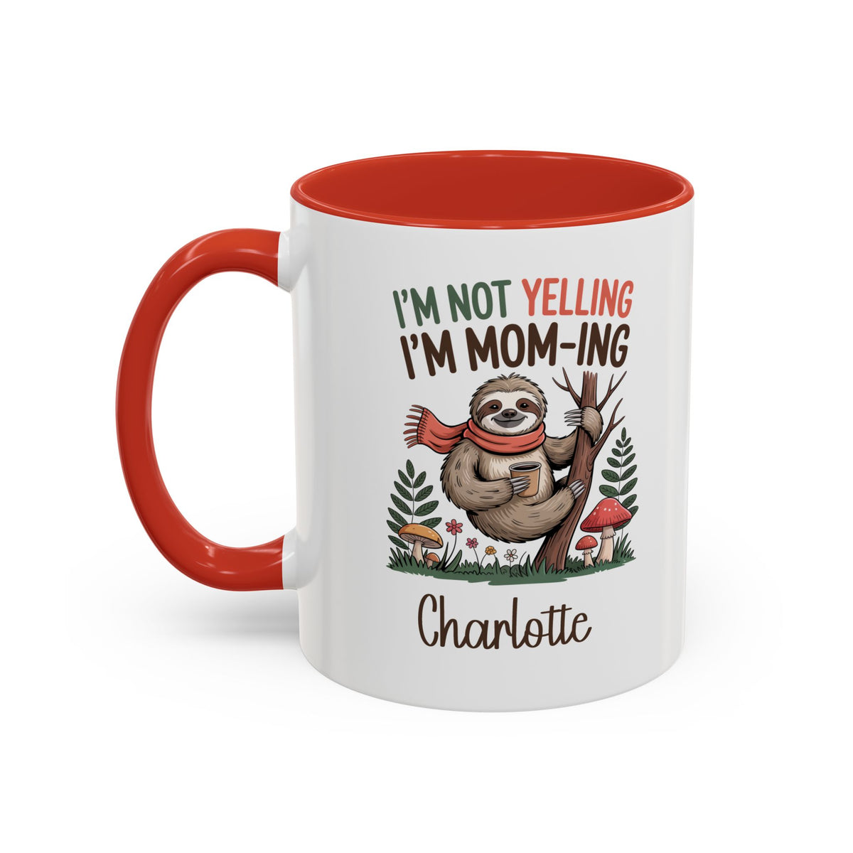 I'm Not Yelling, I'm Mom-ing Mug