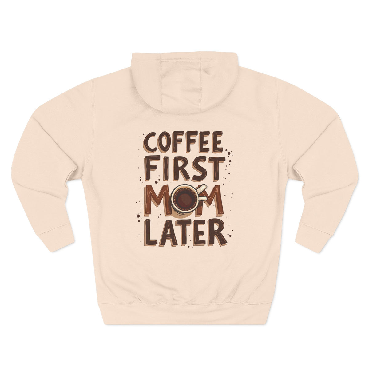 A pale pink long-sleeve hoodie shown from the back, featuring a graphic print that reads 'COFFEE FIRST MOM LATER' in brown lettering with a coffee cup illustration. Special gift for mom.