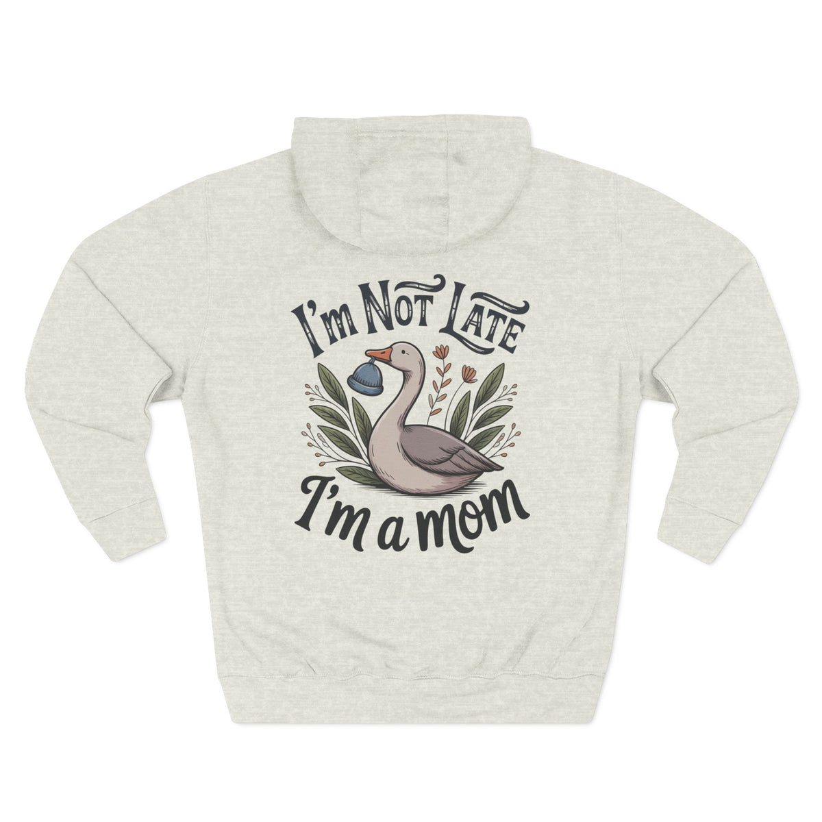 Back view of the personalized hoodie printed with "I'm Not Late, I'm a Mom" and embroidered with "Abigail" for mom. Oatmeal Heather