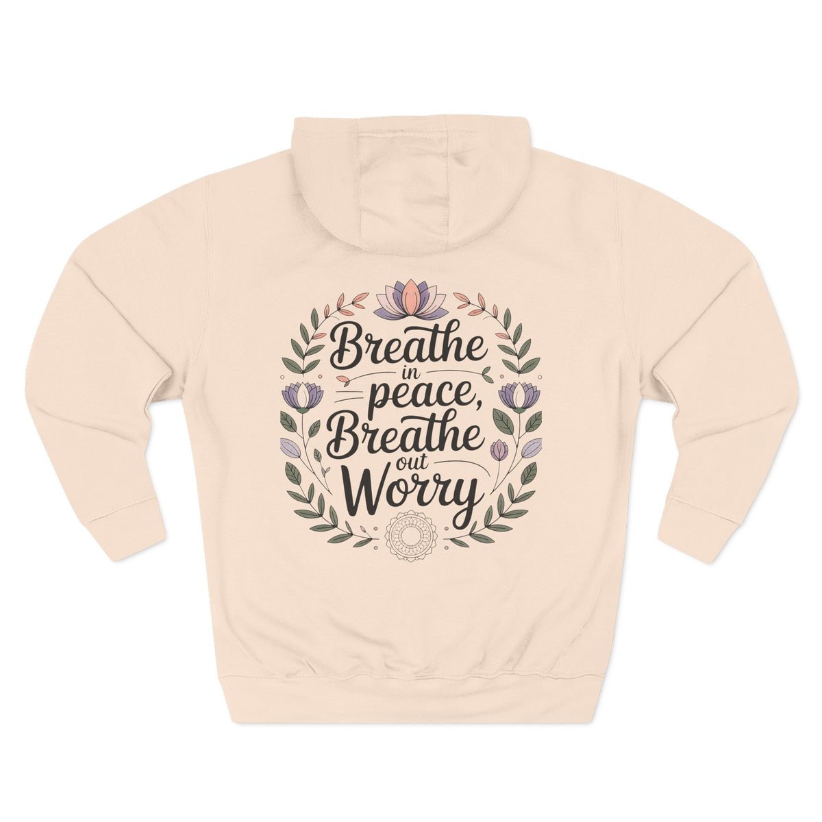 Back view of pale pink hoodie with "Breathe in Peace, Breathe out Worry" floral wreath design