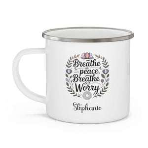 Personalized "Breathe Peace, Breathe Out Worry" Enamel Mug – Name Gift for Her, 12oz