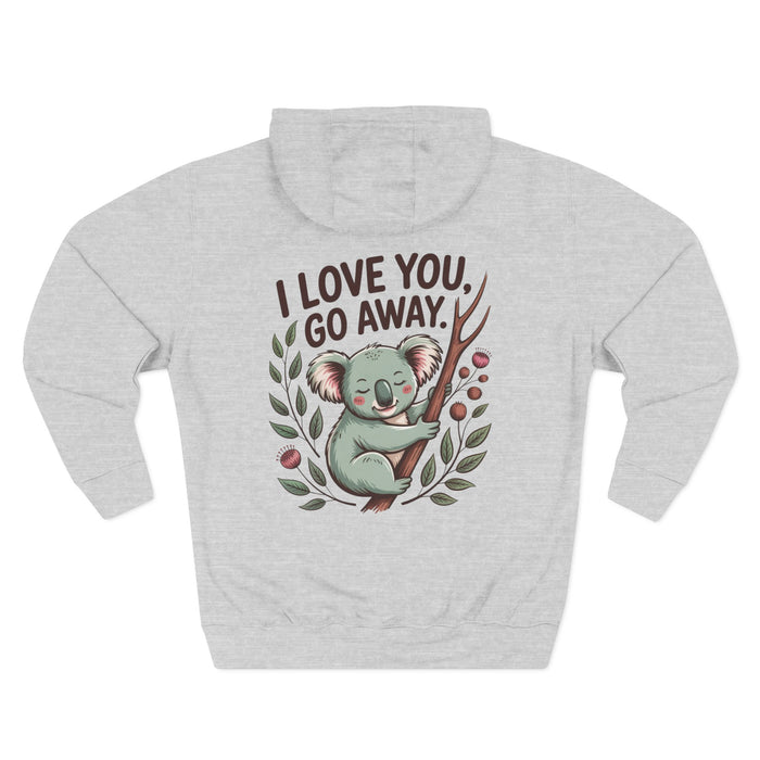 I Love You, Go Away! — Personalized Hoodie for Her