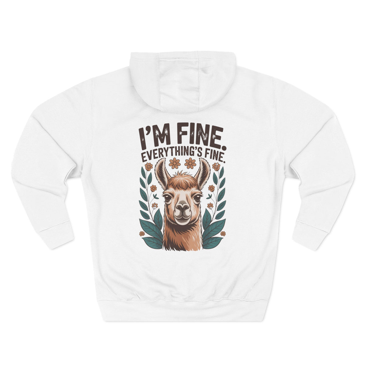 White personalized hoodie, back view, with “I'm Fine, Everything's Fine” design