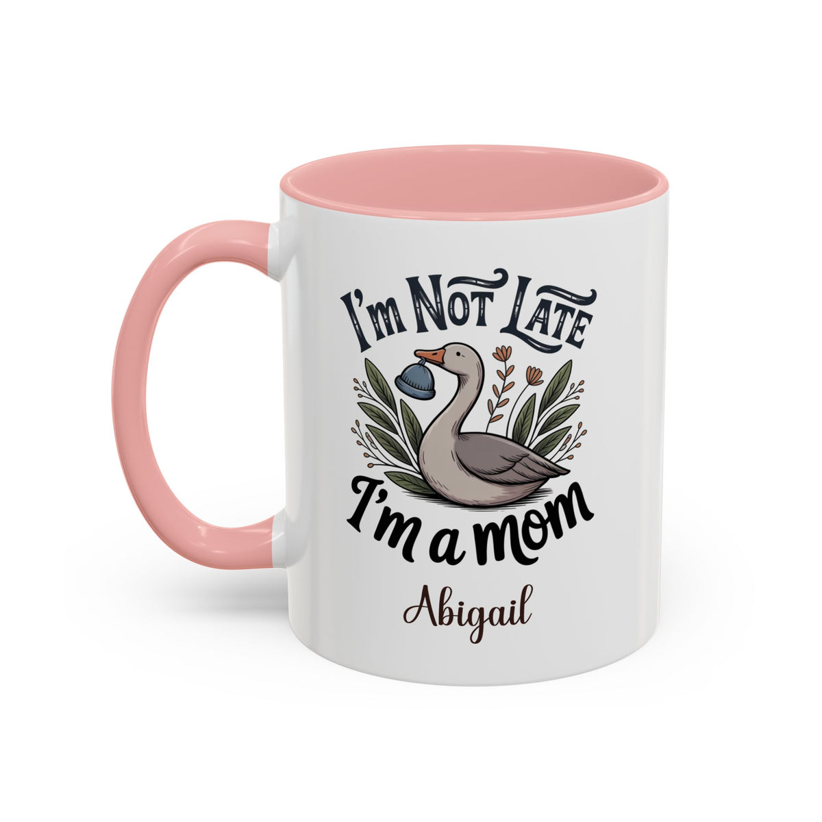 I'm Not Late I'm a Mom accent mug, main design view