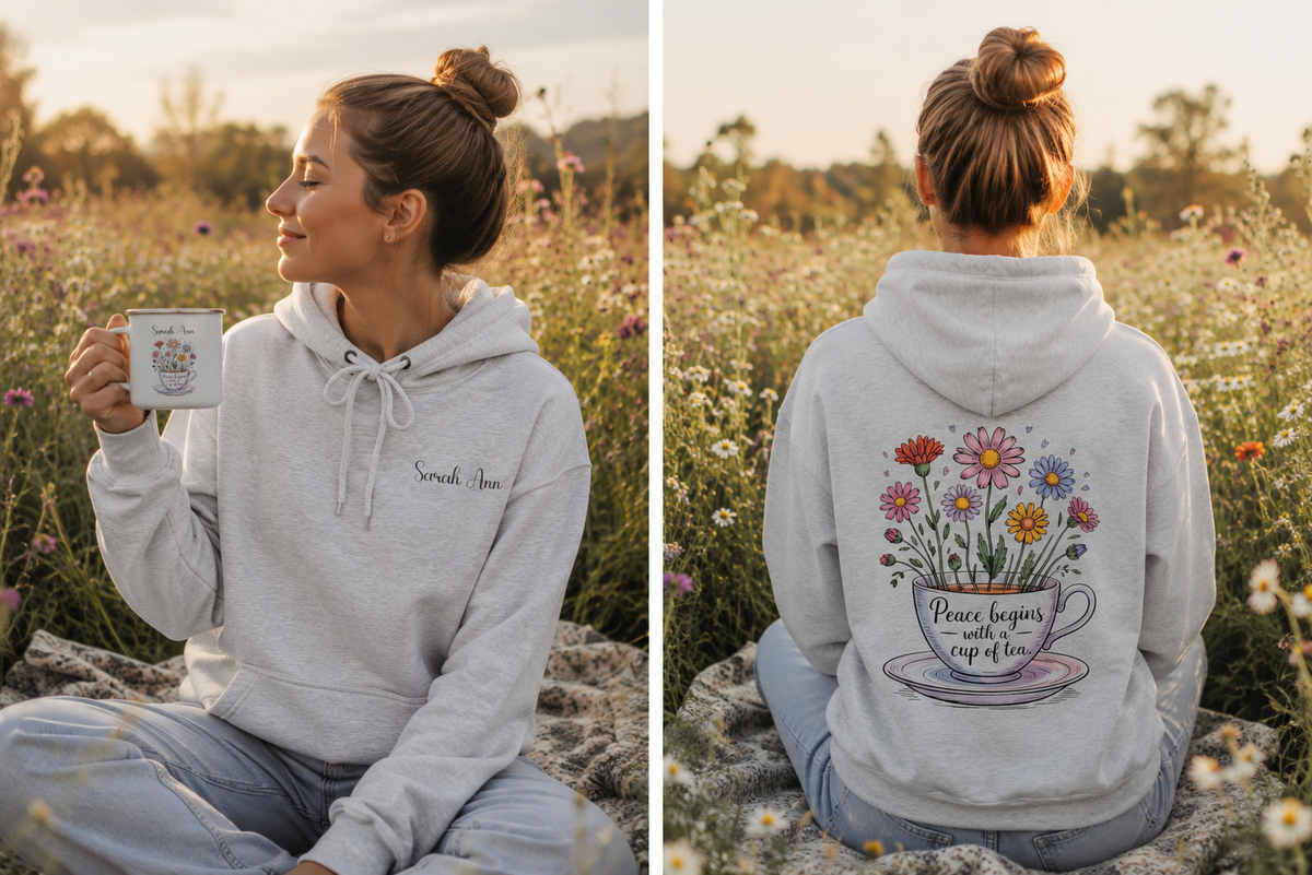 Lifestyle images of the personalized hoodie printed with "Peace Begins with a Cup of Tea" and embroidered name front and back view