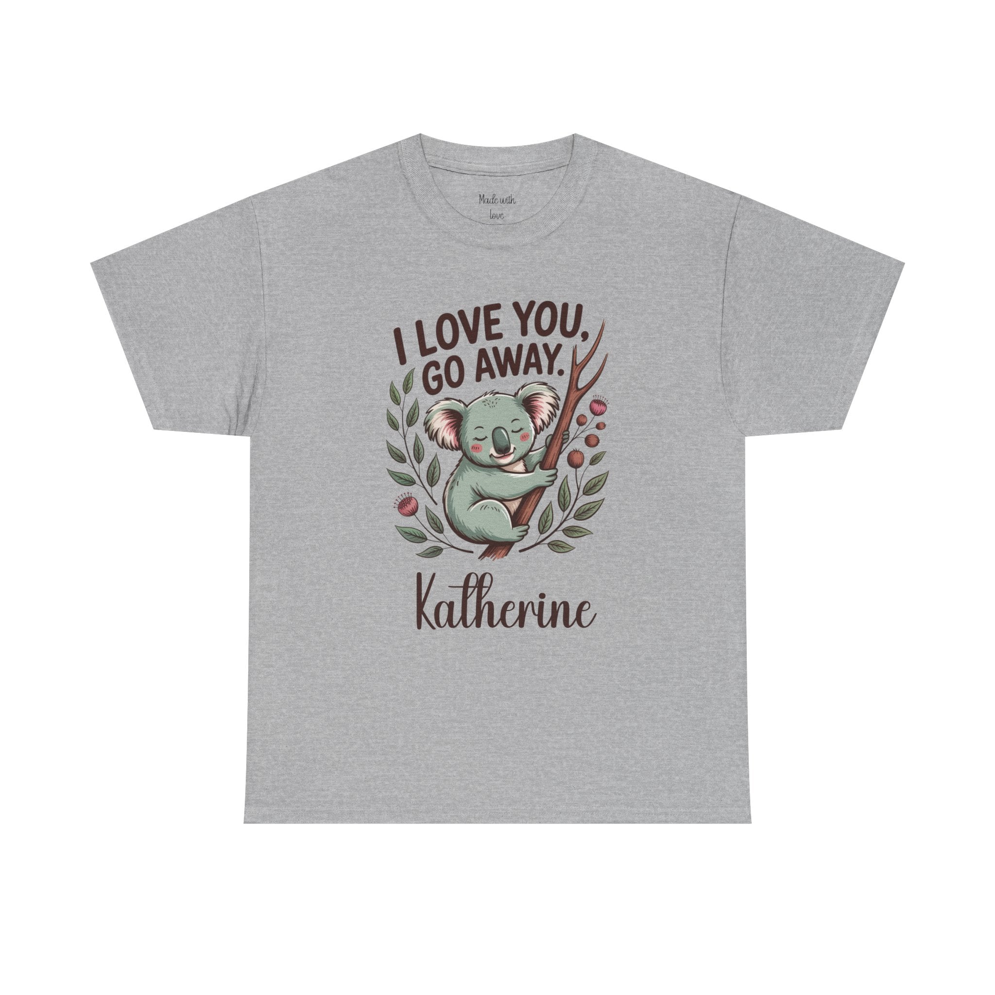 I Love You Go Away t-shirt in a solid color