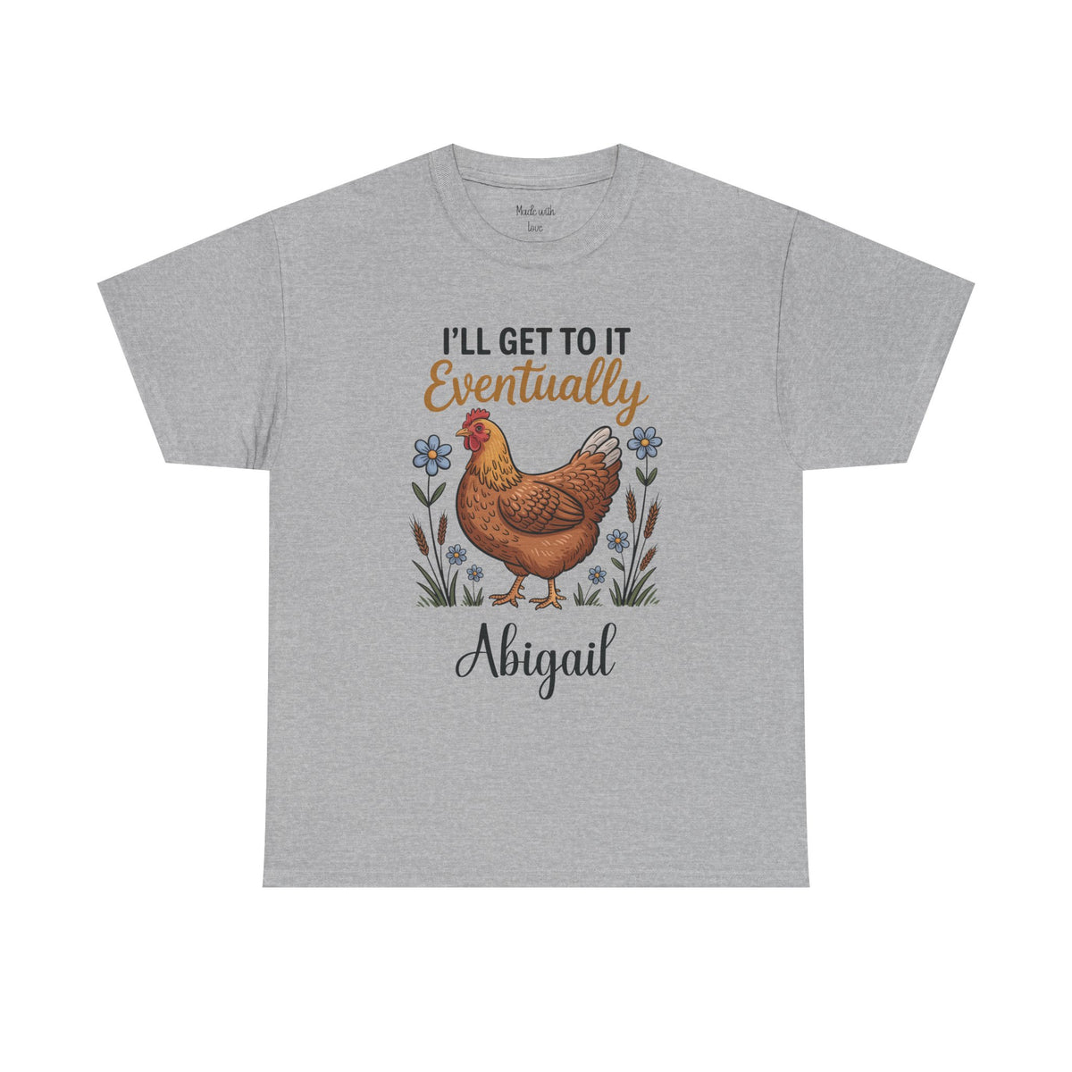I'll Get To It Eventually t-shirt in a solid color
