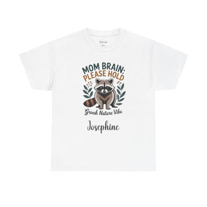Personalized Mom Brain Please Hold T-Shirt – Funny Raccoon Tee
