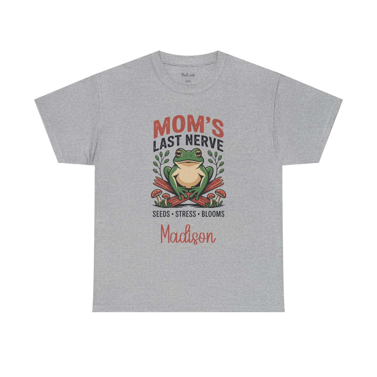 Mom's Last Nerve t-shirt in a solid color