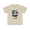 No Sleep Mom t-shirt, alternate view