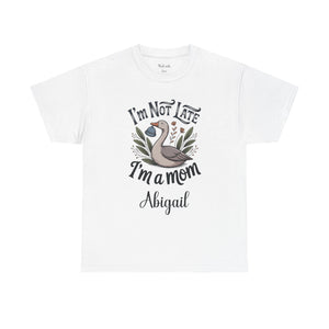 Personalized I'm Not Late I'm a Mom T-Shirt – Funny Swan Tee