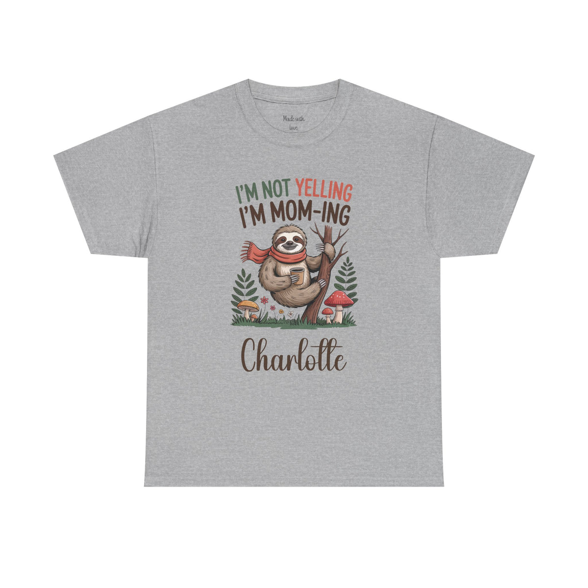 I'm Not Yelling I'm Mom-ing t-shirt in a solid color