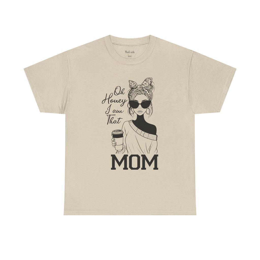 Oh Honey I'm That Mom t-shirt, alternate view