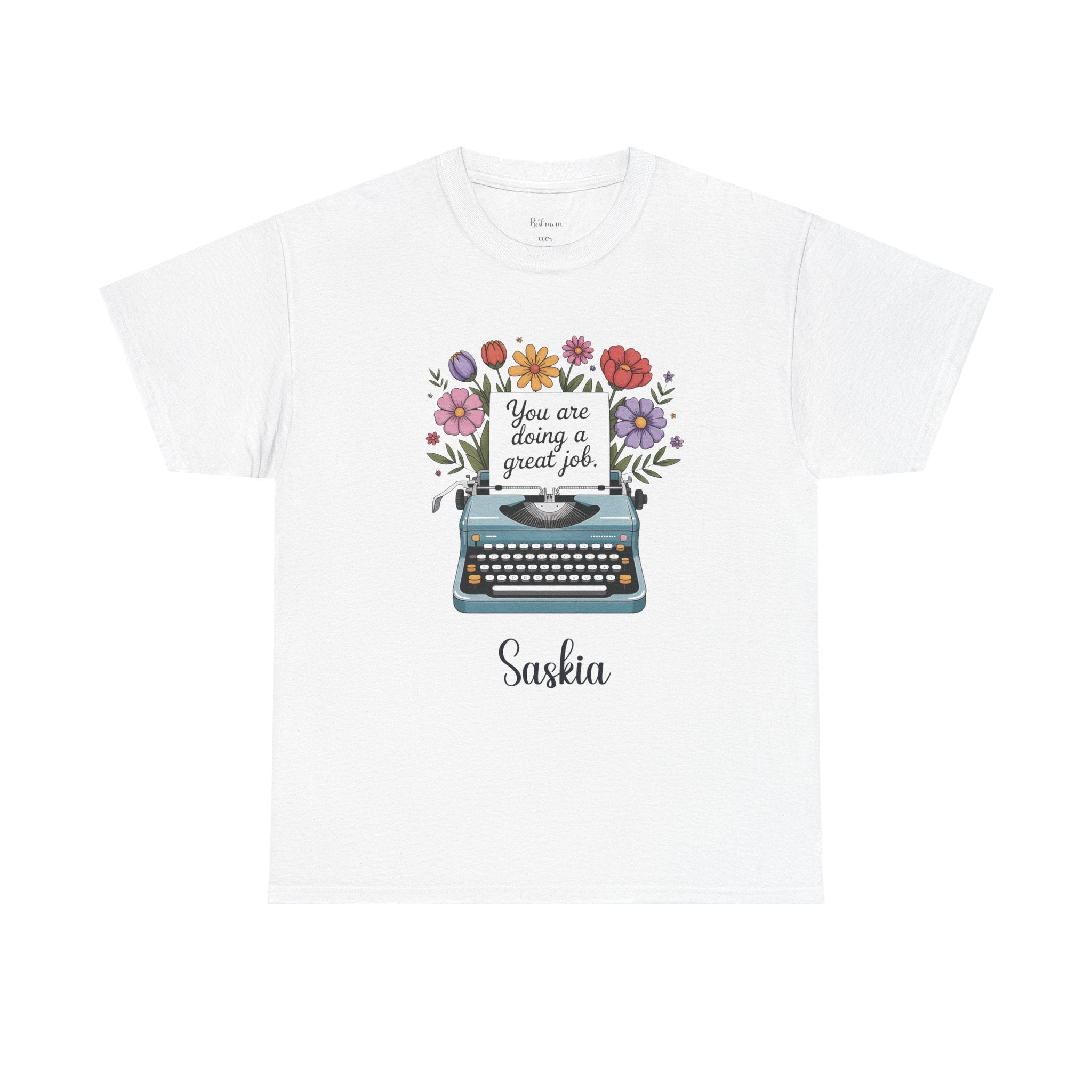 Personalized You Are Doing a Great Job t-shirt with floral typewriter design