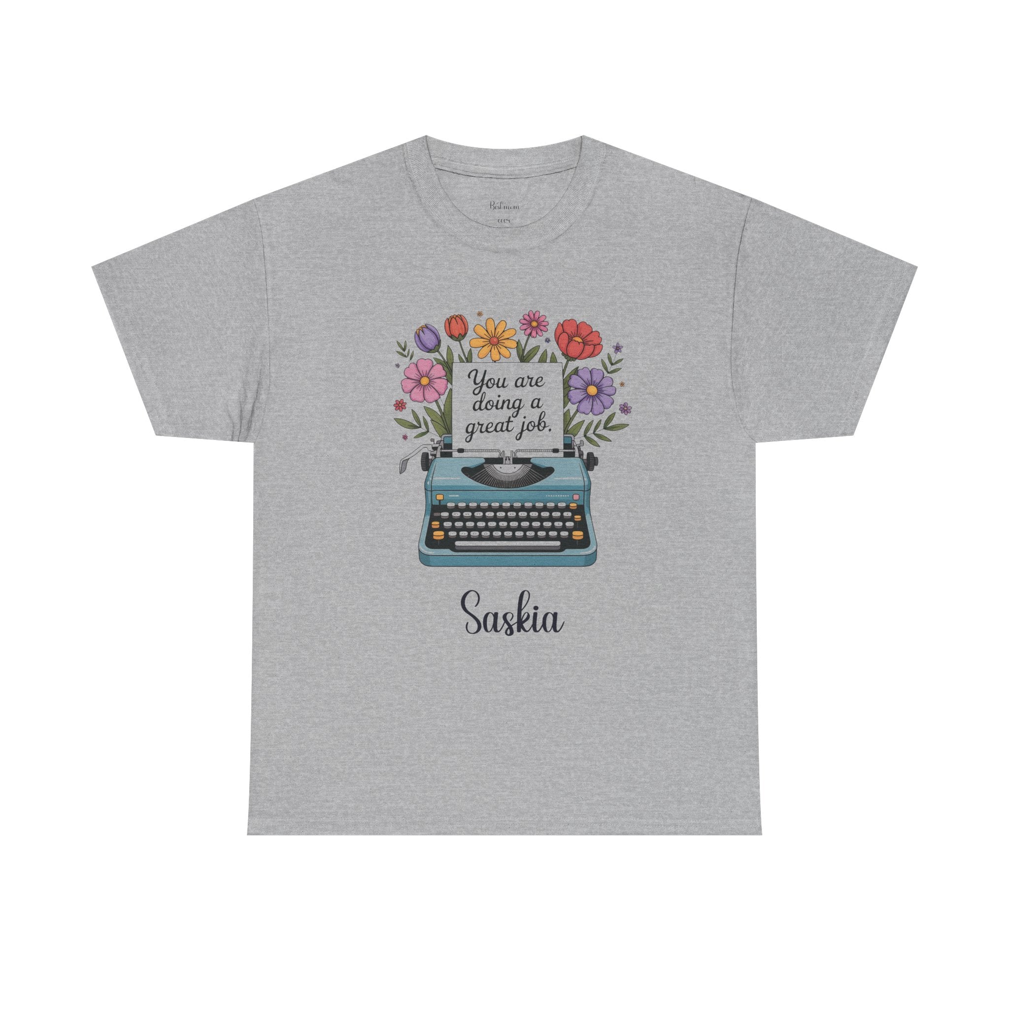 You Are Doing a Great Job t-shirt in a solid color