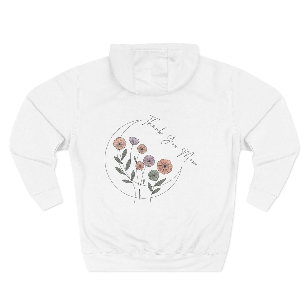 White personalized hoodie, back view, with “Thank You Mom” design