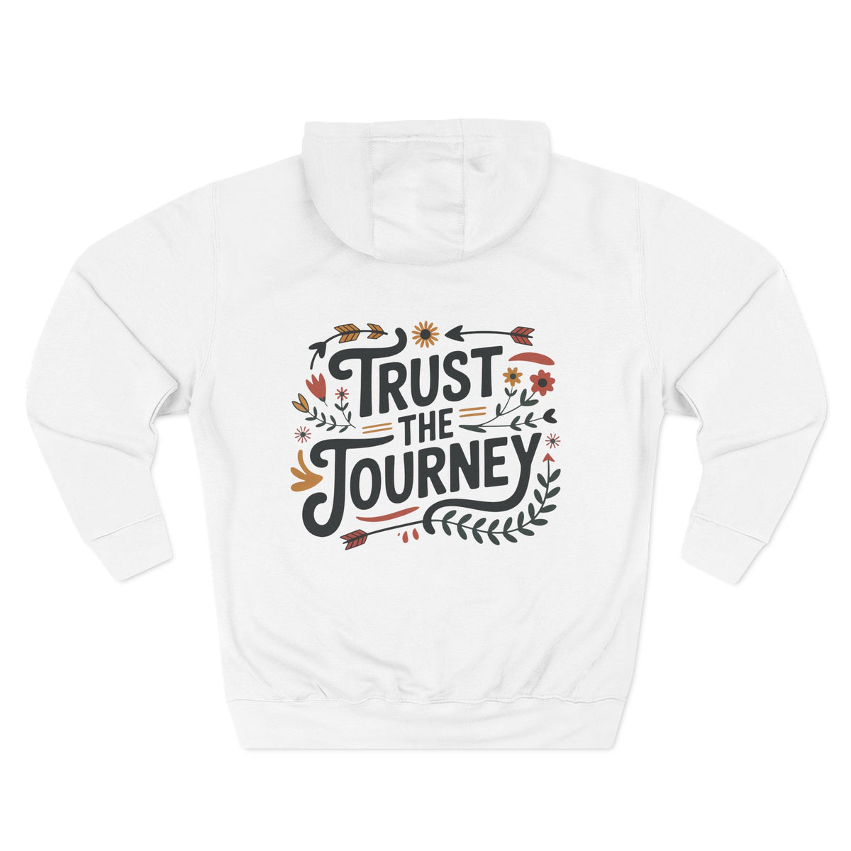 Back view of white hoodie with “Trust the Journey” design