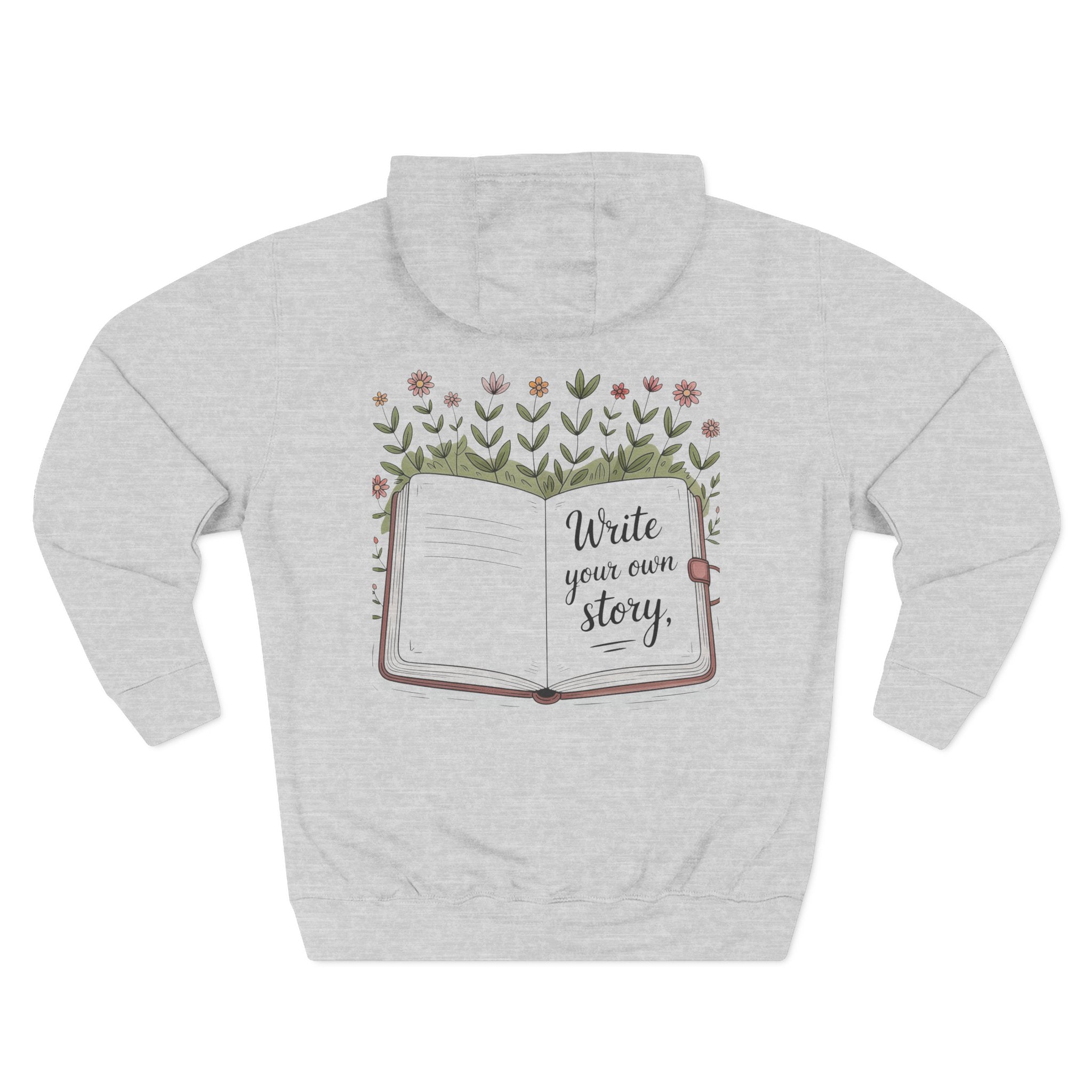 Back view of heather grey hoodie with “Write Your Own Story” design